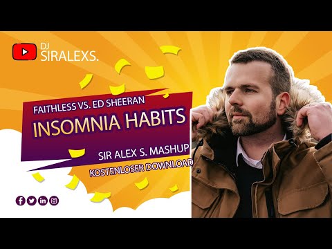 Ed Sheeran vs. Faithless - Insomnia Habits (SirAlexS. MashUp)