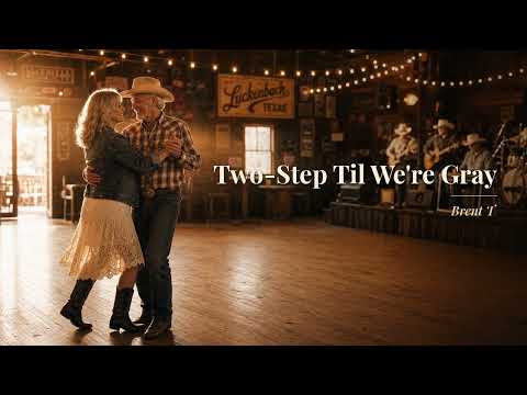 Two-Step Til We're Gray