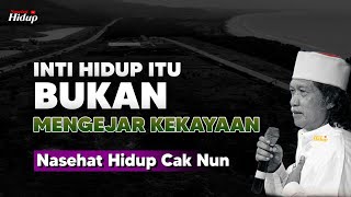 Download lagu Inti hidup itu bukan mengejar kekayaan - Nasehat Hidup Cak Nun mp3