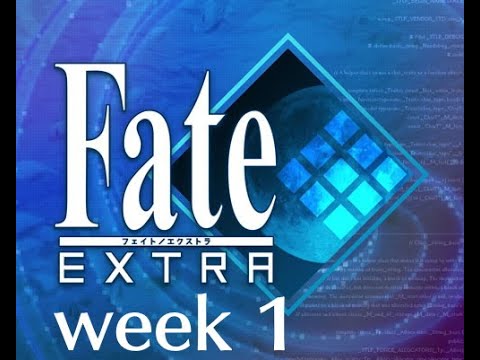 Fate/Extra Perfect Patch (Episode 1) - Week 1