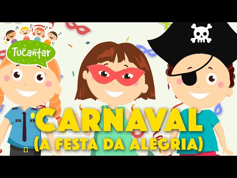 Carnaval (A Festa da Alegria)  🎉 | Tucantar - Música Infantil