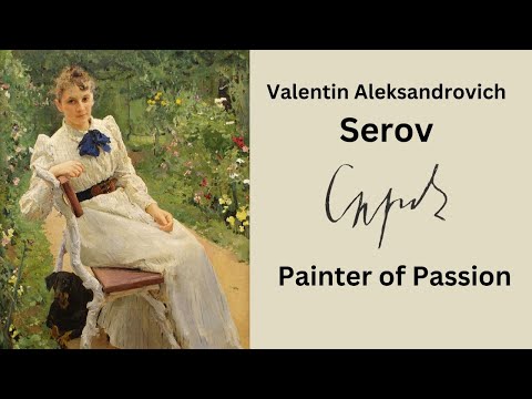 Valentin Alexandrovich Serov, Painting with Passion