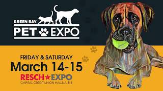 2025 Green Bay Pet Expo | Resch Expo | March 14 & 15