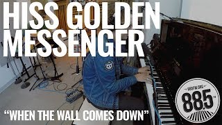 Hiss Golden Messenger || Live @ 885 FM || &quot;When the Wall Comes Down&quot;