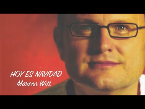 Hoy es navidad - Marcos Witt