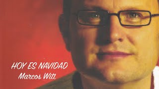 Hoy es navidad - Marcos Witt