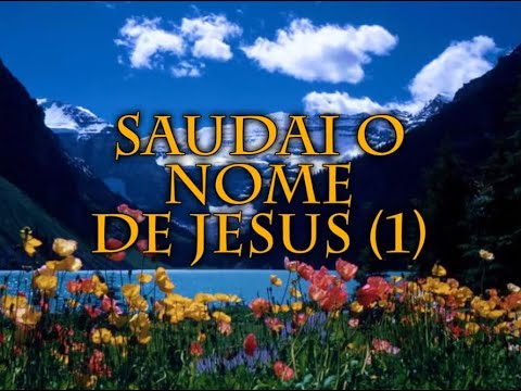 Hinário Adventista 71 Saudai, o Nome de Jesus 1
