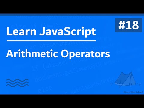 Learn JavaScript In Arabic 2021 - #018 - Arithmetic Operators