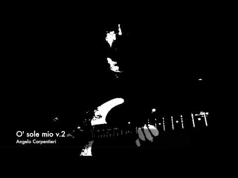Angelo Carpentieri - 'O sole mio - Mystic_v.2