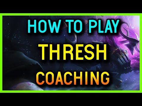 HOW TO PLAY THRESH SUPPORT GUIDE - Support Coaching League of Legends