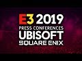 Ubisoft and Square Enix E3 2019 Press Conferences Plus Reactions, Gameplay And More