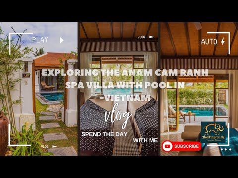 "Exploring The Anam Cam Ranh Spa Villa with Pool in Vietnam"