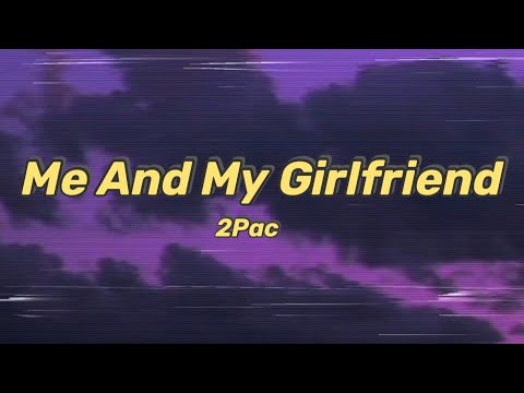 2Pac - Me And My Girlfriend (Lyrics) [ TikTok ] | All i need in this life of sin |