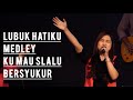 Lubuk hatiku medley Kumau s’lalu bersyukur - (Cover) Windy Pantouw - CCC NJ