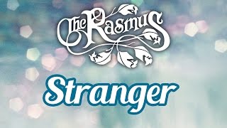 The Rasmus - Stranger (Letra y traducción)