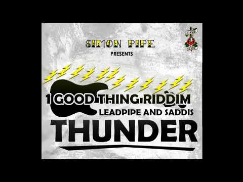 Leadpipe & Saddis - Thunder (1 Good Thing Riddim)