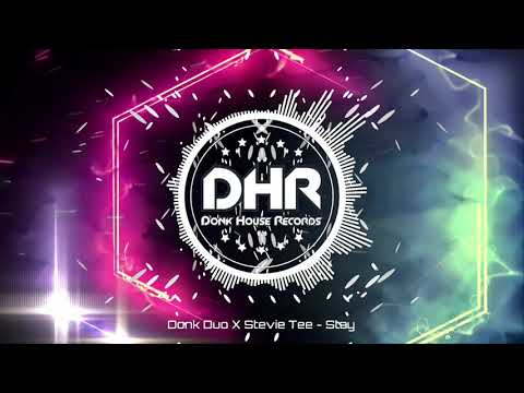 Donk Duo x Stevie Tee - Stay - DHR