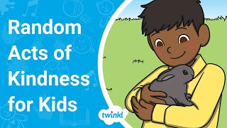 Random Acts of Kindness Ideas for Kids: World Kindness Day