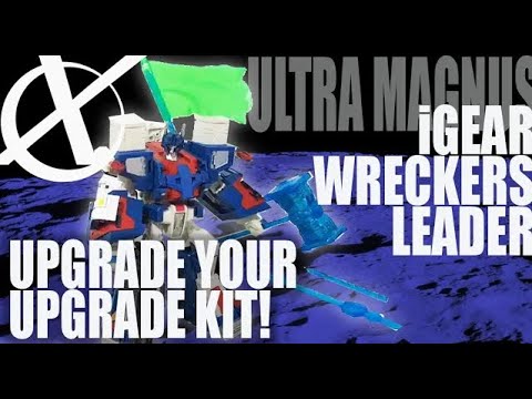 Upgrade Kit for Ultra Magnus Fansproject TFX-01 iGear IG-TF001 Wreckers Leader (Transformers)