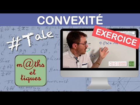 Étudier la convexité d'une fonction - Terminale