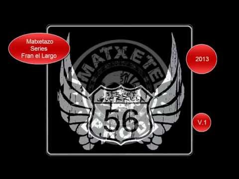 Fran el Largo 👍 Matxetazo Series Entero (20 minutos) 2016