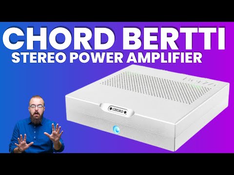 Introducing Chord BerTTi Stereo Power Amplifier | Ultima Lineup Most Affordable Compact Amplifier
