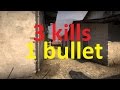 CSGO : 3 kills in 1 bullet (Sickest Ever) 
