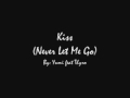 Yumi feat. Thyro - Kiss(Never Let Me Go) 