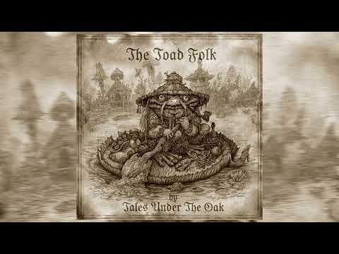 Tales Under The Oak - The Toad Folk (2022) (Full Album)