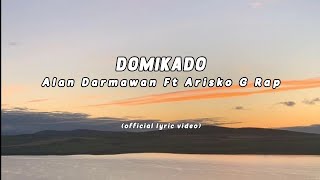 Download lagu ALAN DARMAWAN - DOMIKADO FT ARISKO G RAP | LIRIK VIDEO mp3 Download lagu ALAN DARMAWAN - DOMIKADO FT ARISKO G RAP | LIRIK VIDEO mp3