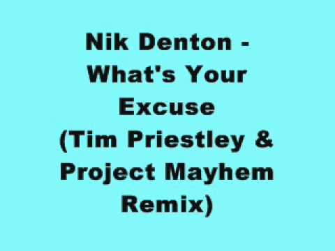 Nik Denton - What's Your Excuse (Tim Priestley & Project Mayhem Remix)