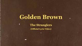 The Stranglers - Golden Brown (Official Lyric Video)