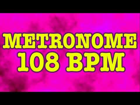 108 BPM Metronome - 10 Minute Metronome - 108BPM Click Track - 10 Minute Timer - Metrónomo 108 BPM