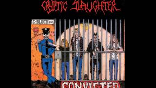 Cryptic Slaughter - Convicted [Full Album]