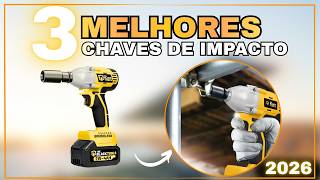 TOP 3 Chaves de Impacto a Bateria 2026 – The Black Tools, Several - Custo Benefício - Bom e Barato