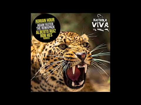 Adrian Hour - Again Faster (Alberto Ruiz Remix)