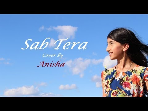 Sab Tera | Baaghi | Cover by Anisha | Armaan Malik | Shraddha Kapoor