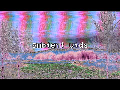 ambient vids teaser