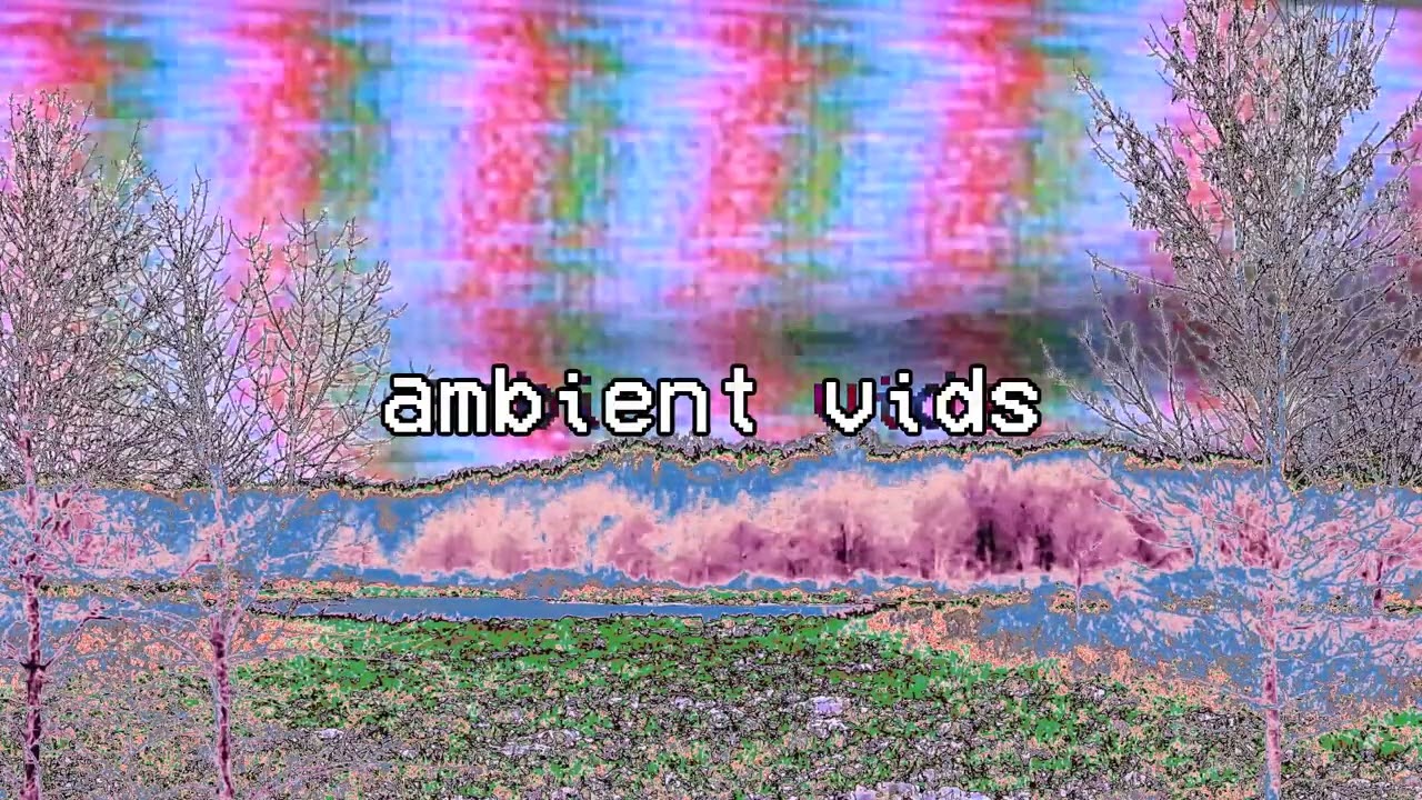 ambient vids teaser