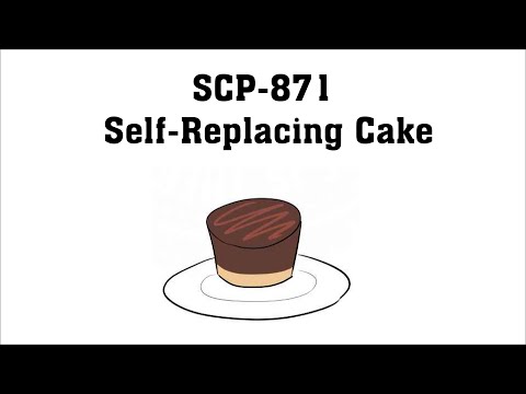 Oversimplified SCP Chapter 33 - SCP-871: Self-Replacing Cake