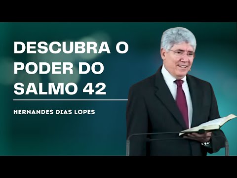 HOW TO FIND HOPE IN PSALM 42 - HERNANDES DIAS LOPES