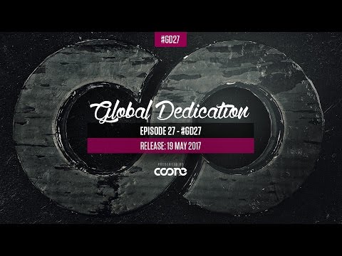 Global Dedication - Episode 27 #GD27