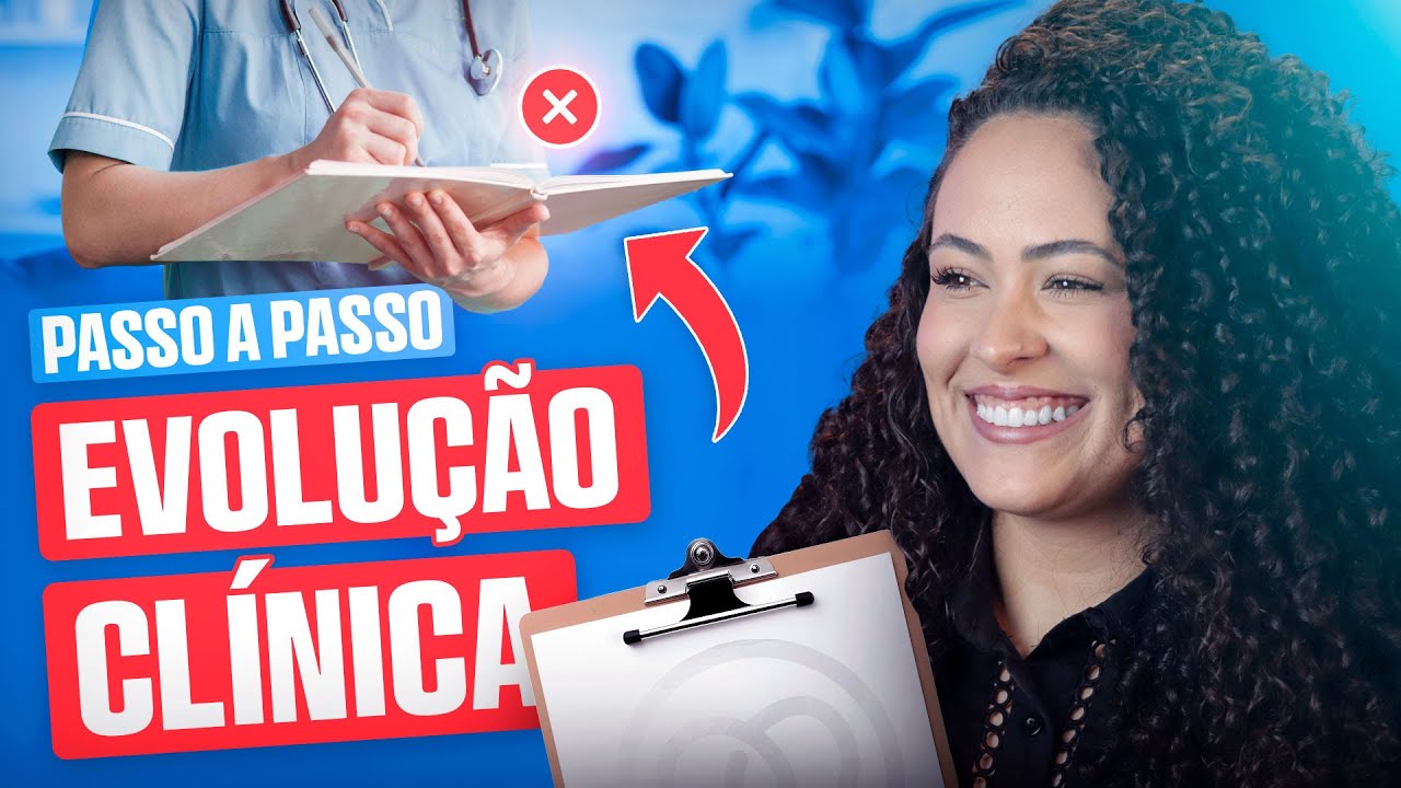 COMO FAZER EVOLUÇÃO CLÍNICA EM ENFERMAGEM