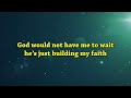 God Will Show Up - Troy Sneed | Lyrics