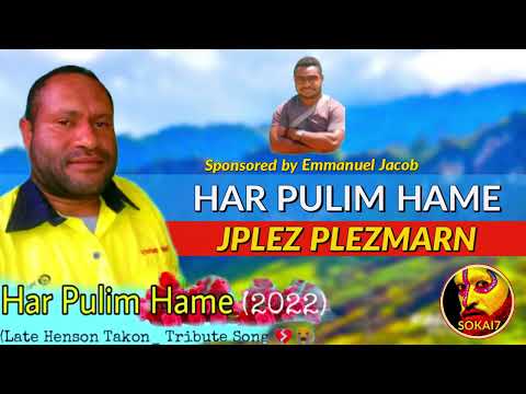 Har Pulim Hame - JPLEZ PLEZMARN 2022 (Late Henson Takon Memory)
