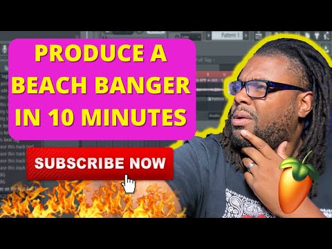 FL STUDIO 20 PRODUCE A BEACH BANGER IN 10 MINUTES