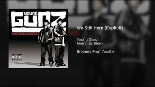 Young Gunz featuring Memphis Bleek - We Still Here Ain&#39;t Going No Where