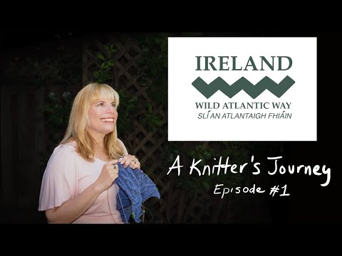 #1 A Knitters Tour of Ireland, Part 1/ Dublin and County Cork