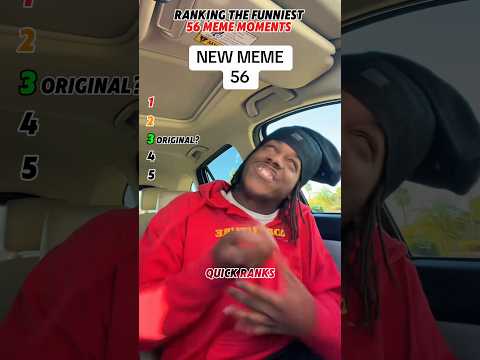 Ranking the funniest 56 meme moments