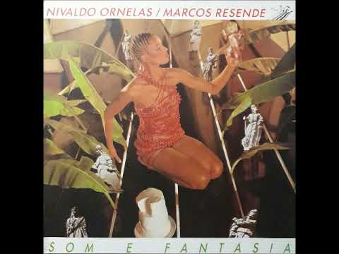 Nivaldo Ornelas & Marcos Resende - Som e Fantasia (1984) - Completo/Full Album